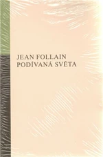 Podívaná světa - Jean Follain