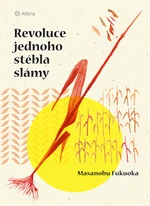 Revoluce jednoho stébla slámy, Fukuoka Masanobu