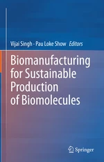 Biomanufacturing for Sustainable Production of Biomolecules