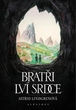 Bratři Lví srdce - Astrid Lindgrenová