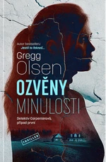 Ozvěny minulosti - Gregg Olsen - e-kniha