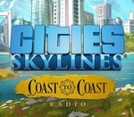 Cities: Skylines - Coast to Coast Radio DLC EU Steam CD Key