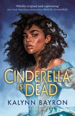 Cinderella Is Dead (Defekt) - Kalynn Bayron