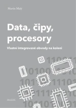 Data, čipy, procesory - Martin Malý