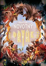 Dryák - František Novotný, Mikuláš Podprocký