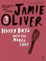 Happy Days with the Naked Chef 3 - Jamie Oliver