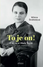 To je on! O té, co si říkala Toyen - Milena Štráfeldová - e-kniha