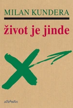 Život je jinde - Milan Kundera