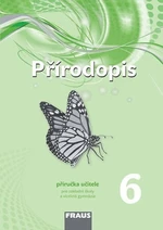 Přírodopis 6 Příručka učitele - Věra Čabradová, Petra Šimonová, Ivana Pelikánová