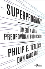 Superprognózy - Philip E. Tetlock