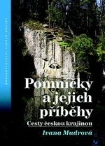 Pomníčky a jejich příběhy - Ivana Mudrová