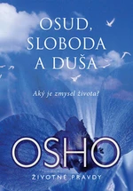 Osud, sloboda a duša - Osho Rajneesh