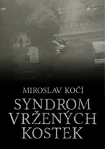 Syndrom vržených kostek - Miroslav Kočí - e-kniha