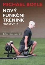 Nový funkční trénink pro sporty - Michael Boyle