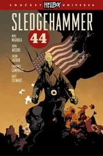 Sledgehammer 44 - Mike Mignola, John Arcudi, Jason Latour, Campbell Laurence