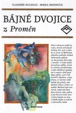 Bájné dvojice z Proměn - Vladimír Hulpach, Mirka Hrdinová