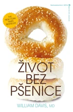 Život bez pšenice - William R. Davis - e-kniha