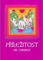 Příležitost - Sri Chinmoy