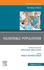 Vulnerable Populations, An Issue of Nursing Clinics, E-Book