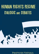 Human Rights Regime Dialogic & Debates