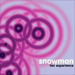 Snowman – Ten Experience