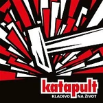 Katapult – Kladivo na život