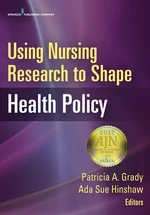 Using Nursing Research to Shape Health Policy