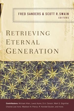 Retrieving Eternal Generation