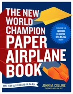 The New World Champion Paper Airplane Book