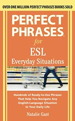 Perfect Phrases for ESL Everyday Situations