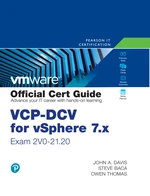 VCP-DCV for vSphere 7.x (Exam 2V0-21.20) Official Cert Guide