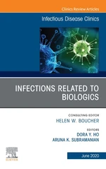 Infections Related to Biologics An Issue of Infectious Disease Clinics of North America