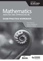 Exam Practice Workbook for Mathematics for the IB Diploma