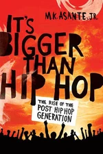 It's Bigger Than Hip Hop