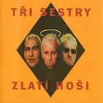 Tři sestry – Zlatí hoši