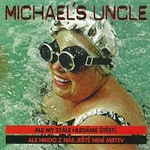 Michael's Uncle – Ale my stále hledáme štěstí, ale nikdo z nás ještě není mrtev CD