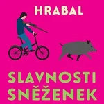 Pavel Soukup – Hrabal: Slavnosti sněženek CD-MP3