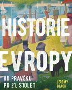 Historie Evropy - Od pravěku do 21. století - Jeremy Black