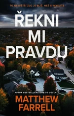 Řekni mi pravdu - Matthew Farrell