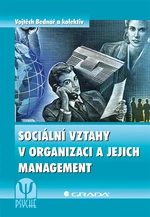 Kniha: Sociální vztahy v organizaci a jejich management od Bednář Vojtěch