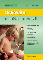 Očkování a infekční nemoci dětí, Gregora Martin