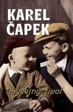 Obyčejný život - Karel Čapek