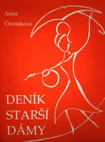 Deník starší dámy - Anna Čtveráková - e-kniha