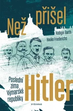 Než přišel Hitler - Rüdiger Barth, Hauke Friederichs - e-kniha