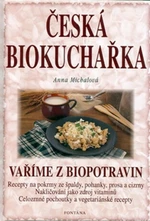 Česká biokuchařka - Anna Michalová