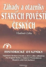 Záhady a otazníky starých pověstí českých - Vladimír Liška