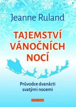 Tajemství vánočních nocí - Jeanne Ruland