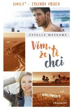 Vím, že tě chci - Estelle Maskame