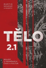 Tělo 2.1 - Martin Rychlík, Martin Soukup, Magdaléna Ezrová, Marie König Dudziaková, Alena Lachmanová