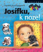 Josífku, k noze! - Daniela Krolupperová - e-kniha